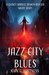 Jazz City Blues A Quincy Harker Histories Short Story by John G. Hartness
