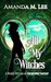 All My Witches (A Wicked Witches of the Midwest Fantasy Book 5) by Amanda M. Lee
