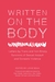 Written on the Body Letters from Trans and Non-Binary Survivors of Sexual Assault and Domestic Violence by Lexie Bean