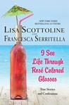 I See Life Through Rosé-Colored Glasses (The Amazing Adventures of an Ordinary Woman, #9)