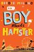 Boy Meets Hamster by Birdie Milano