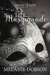The Masquerade (Legacy of Love #1) by Melanie Dobson
