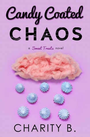 Candy Coated Chaos (Sweet Treats #1)