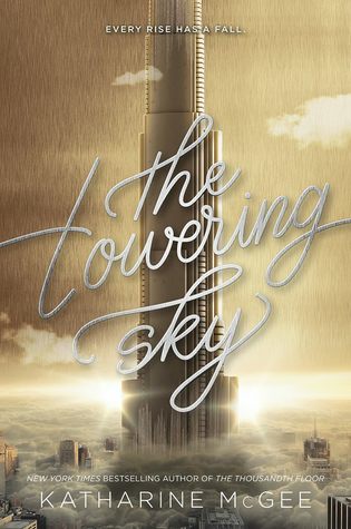 The Towering Sky (The Thousandth Floor #3) by Katharine McGee