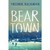 Bear Town by Fredrick Backman