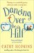 Dancing Over the Hill The new feel good comedy from the author of The Kicking the Bucket List by Cathy Hopkins
