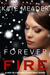 Forever in Fire (Hot in Chicago, #3.1) by Kate Meader