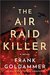 The Air Raid Killer (Max Heller, Dresden Detective, #1) by Frank Goldammer