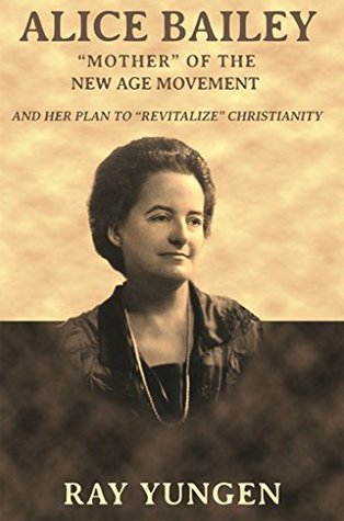 Descarga gratuita de la base de datos de libros Alice Bailey: Mother of the New Age Movement and her plan to revitalize the Christian Church