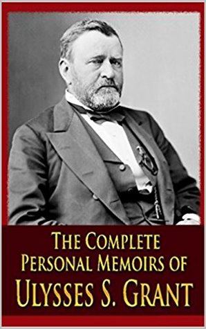 Personal Memoirs Of U S Grant Complete By Ulysses Personal Memoirs Of U S Grant Complete By Ulysses
