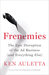 Frenemies The Epic Disruption of the Ad Business (and Everything Else) by Ken Auletta