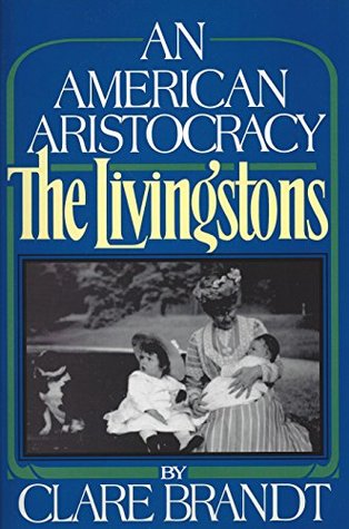 an-american-aristocracy-the-livingstons
