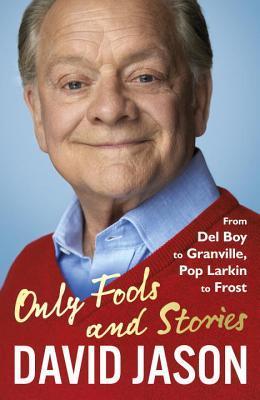 Only Fools and Stories - David Jason
