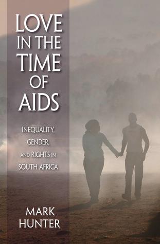 love-in-the-time-of-aids-inequality-gender-and-rights-in-south-africa