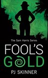 Fool's Gold (Sam Harris Book 1)