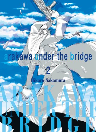 Arakawa Under the Bridge Omnibus #2 (Arakawa Under the Bridge #3-4)