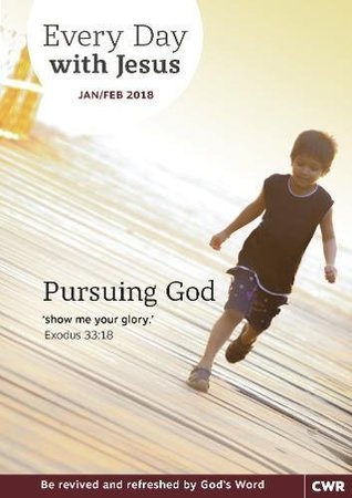 every-day-with-jesus-january-february-2018-pursuing-god