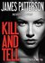 Kill and Tell by James Patterson