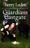 The Guardians of Eastgate (Book I of the Seers Series)