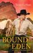 Bound for Eden (Frontiers of the Heart, #1) by Tess LeSue
