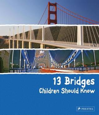 13 Bridges Children Should Know Fuente en línea para descargar libros electrónicos gratis
