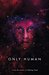 Only Human (Themis Files #3) by Sylvain Neuvel