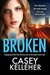 The Broken by Casey Kelleher