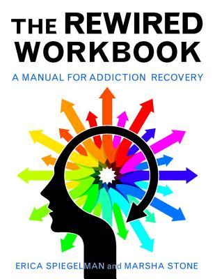 rewired-workbook-a-manual-for-addiction-recovery