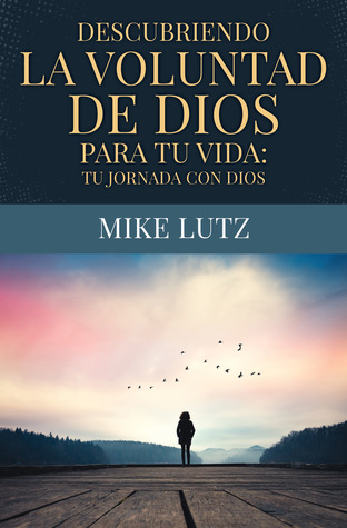 descubriendo-la-voluntad-de-dios-para-tu-vida-tu-jornada-con-dios