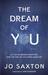 The Dream of You Let Go of Broken Identities and Live the Life You Were Made for by Jo Saxton