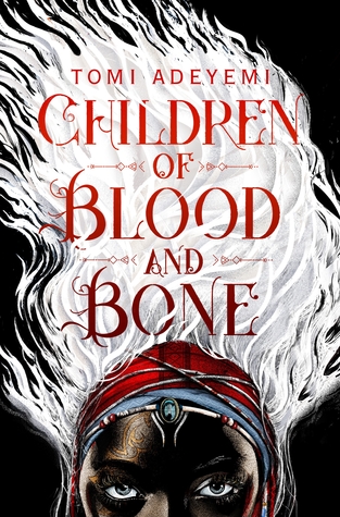 Children of Blood and Bone (Legacy of OrÃ¯sha, #1)