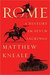 Rome A History in Seven Sackings by Matthew Kneale