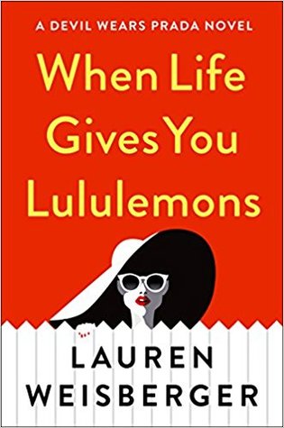 When Life Gives You Lululemons (The Devil Wears Prada, #3)