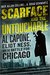 Scarface and the Untouchable Al Capone, Eliot Ness, and the Battle for Chicago by Max Allan Collins