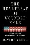 The Heartbeat of Wounded Knee: Native America from 1890 to the Present