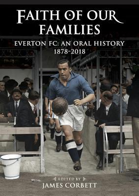 faith-of-our-families-everton-fc-an-oral-history