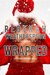 WRAPPED A FIT Adjacent Christmas Novella (The Fit Trilogy Book 4) by Rebekah Weatherspoon