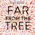 Far from the Tree by Robin Benway