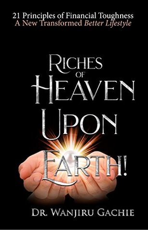 riches-of-heaven-upon-earth-financial-toughness-a-new-transformed-better-lifestyle