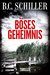 Böses Geheimnis - Thriller by B.C. Schiller