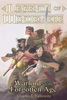 Warlord of the Forgotten Age (Legends of Windemere, #15)