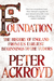 Foundation The History of England from Its Earliest Beginnings to the Tudors (The History of England, #1) by Peter Ackroyd