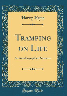 tramping-on-life-an-autobiographical-narrative-classic-reprint