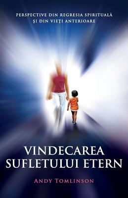 vindecarea-sufletului-etern-perspective-din-regresia-spiritual-i-din-viei-anterioare