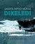 Dikeledi by Sabata-Mpho Mokae