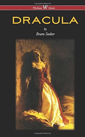 Dracula (Wisehouse Classics - The Original 1897 Edition) (2016)