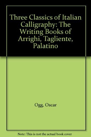 three-classics-of-italian-calligraphy-the-writing-books-of-arrighi-tagliente-palatino