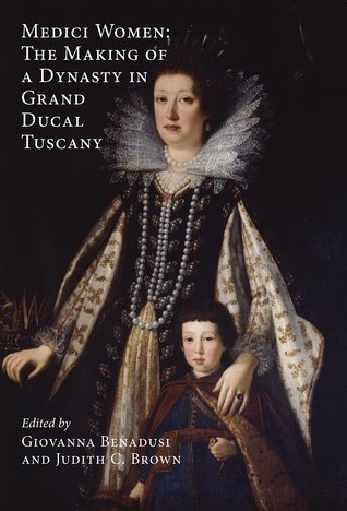 medici-women-the-making-of-a-dynasty-in-grand-ducal-tuscany