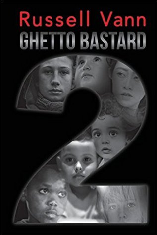 Ghetto Bastard 2 by Russell Vann