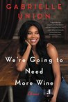 We're Going to Need More Wine: Stories